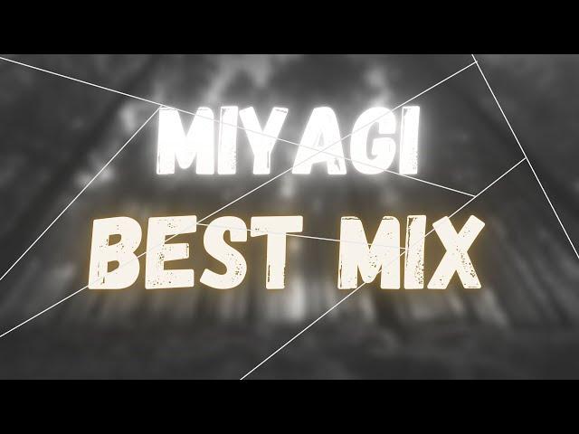 Miyagi ~ Best Mix 2021 (Music Canals)