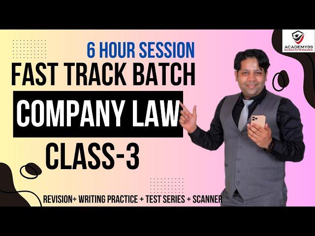 COMPANY LAW | FAST TRACK BATCH | CLASS-3 | COMPANY LAW MARATHON CS EXECUTIVE | COMPANY LAW MARATHON