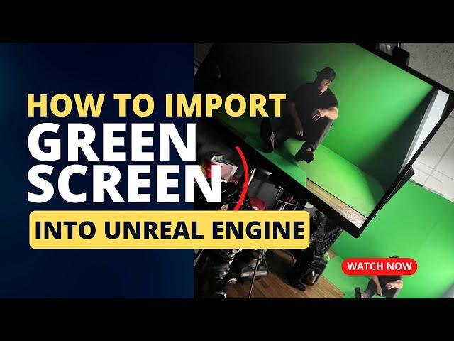 "Unreal Engine: Step-by-Step Green Screen Import Guide!"