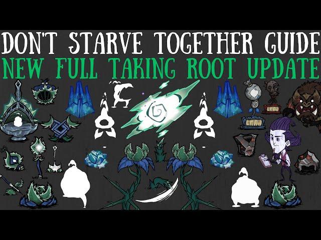 NEW FULL Taking Root Update! All Details & More! - Don't Starve Together Guide