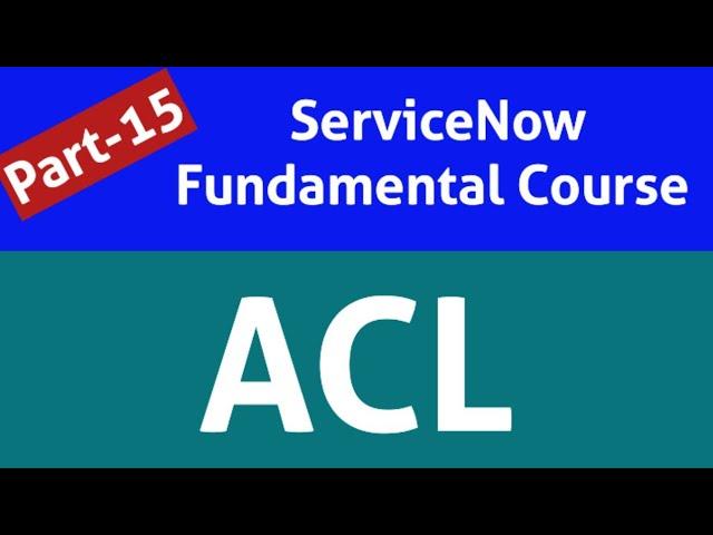 ACL-1 acl in servicenow | servicenow acl | servicenow acl script | access control list in servicenow