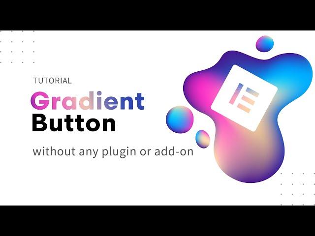 Gradient Button Elementor Tutorial | Elementor FREE, NO Plugins Or Add-Ons, SUPER Easy