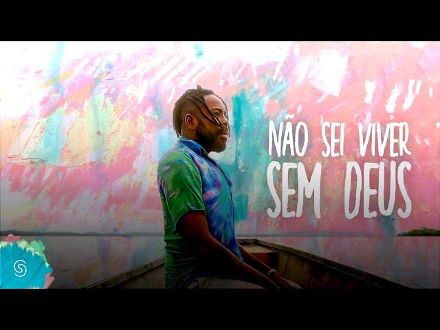 Clovis - Não Sei Viver Sem Deus (Clipe Oficial)