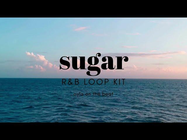 (FREE) R&B SAMPLE PACK / LOOP KIT - "SUGAR" (SZA, iyla, giveon, 6lack type) 25+ loops