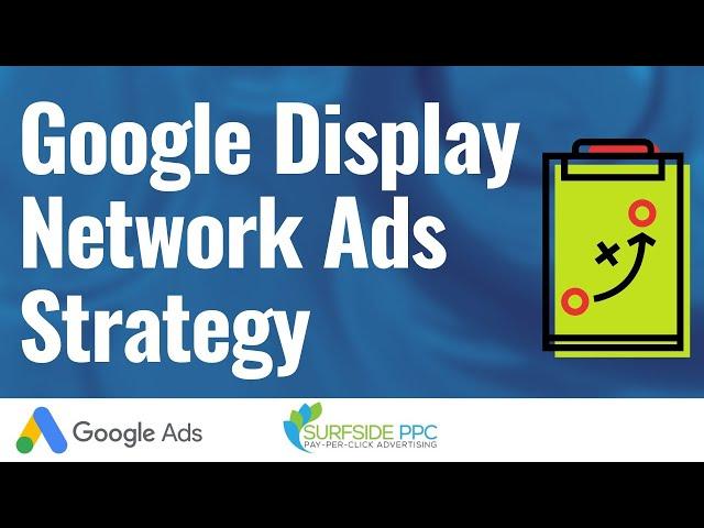 Google Display Ads Strategy 2020 - How To Run & Manage Google Display Network Campaigns