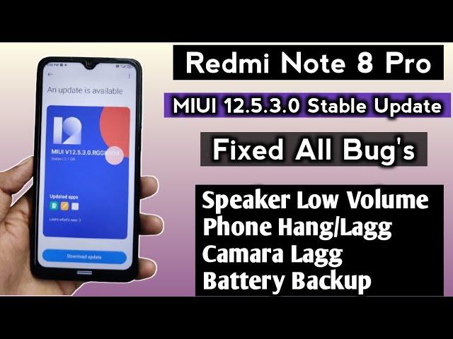 Redmi Note 8 Pro MIUI 12.5.3.0 Fix All Bug's & Low Volume/Phone Hang/Lagg/Fast Battery Drain Problem