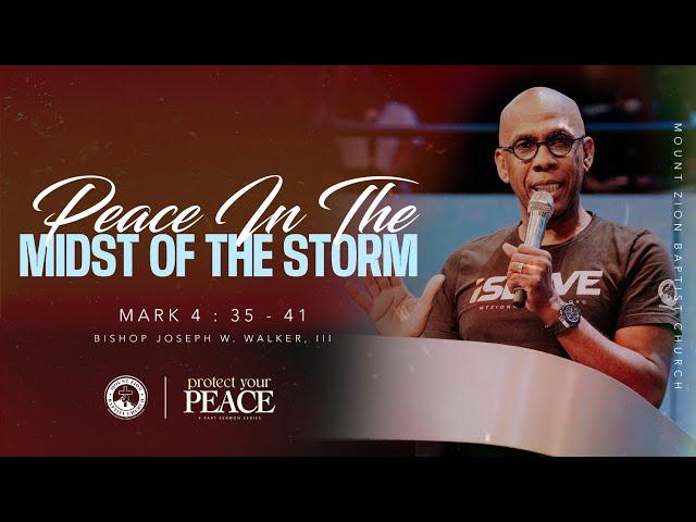 PROTECT YOUR PEACE (PART 3) "PEACE IN THE MIDST OF THE STORM""