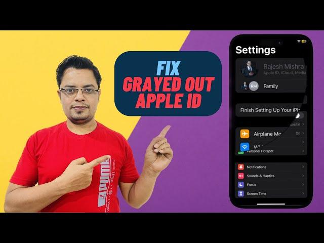 5 Ways to Fix Apple ID Grayed Out in Settings on iPhone & iPad (2024)