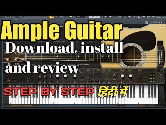 Ample guiter AGM 2 light  download, install and review in FL studio20 hindi tutorials