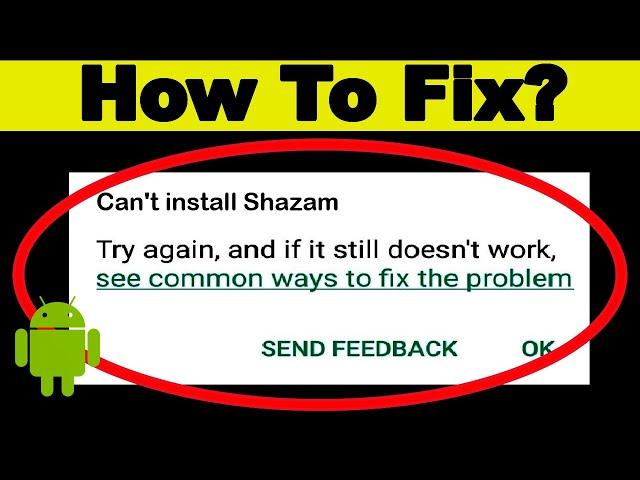 Fix Can't Download Shazam App Error On Google Play Store Problem 100% Solved