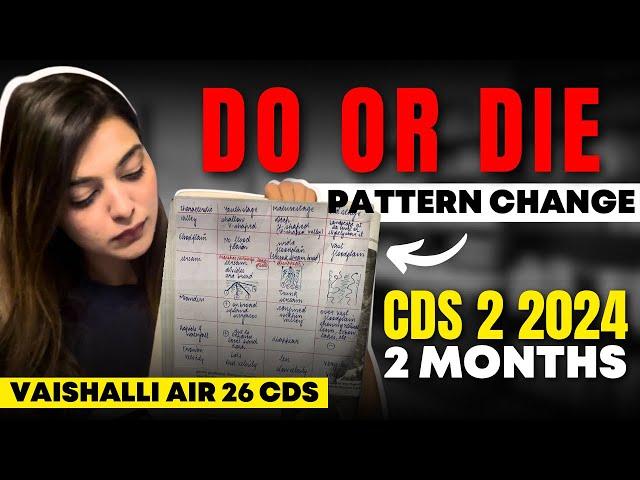 Clear CDS 2 2024 Exam - Self Study Timetable & Preparation by Vaishalli (AIR 26)