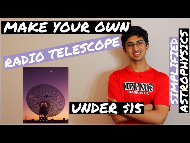 How to build a simple radio telescope | Understand the far off universe under $15!