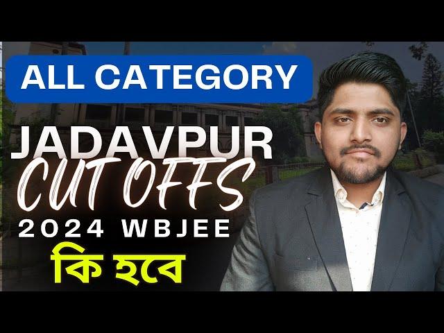 JADAVPUR UNIVERSITY 2024 WBJEE CUT OFFS WITH MARKS || BANGLA