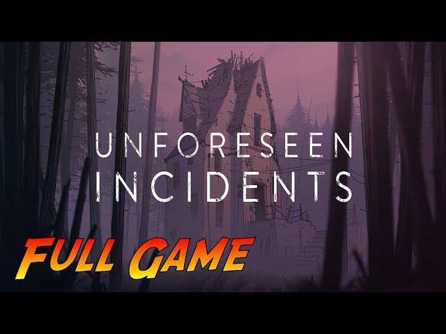 Unforeseen Incidents | Complete Gameplay Walkthrough - Full Game | No Commentary