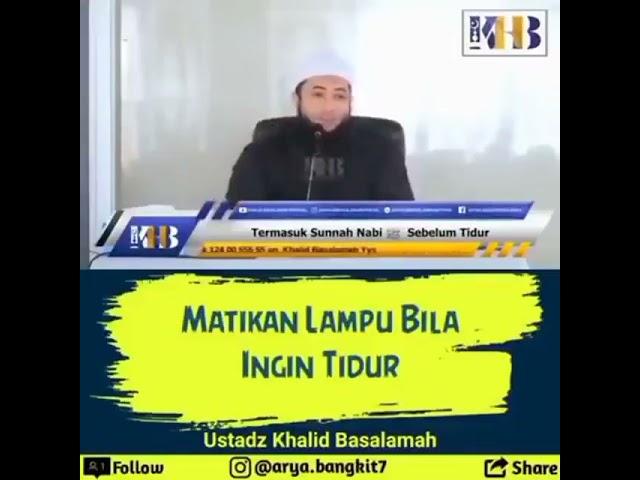 Manfaat mematikan lampu saat ingin tidur menurut Islam !. Ustadz Khalid Basalamah Lc. Ma