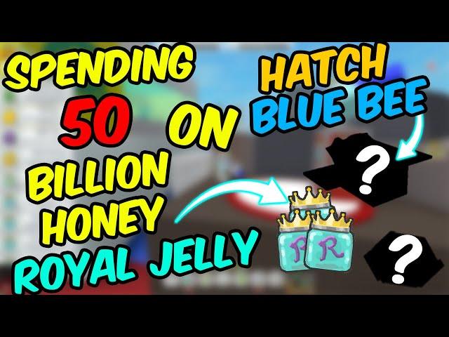 Spending 50 Billion HoneyOn RoyalJelly To Get Blue Bee  (*bee Swarm Simulator*)