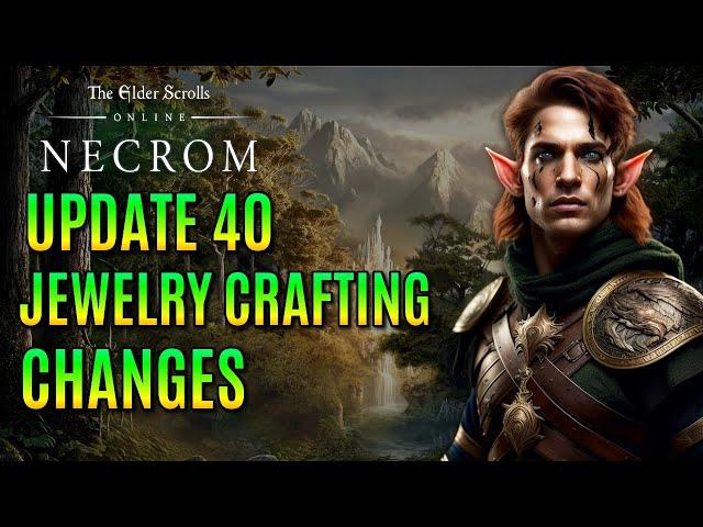 Jewelry Crafting Rebalance In Update 40 | Elder Scrolls Online