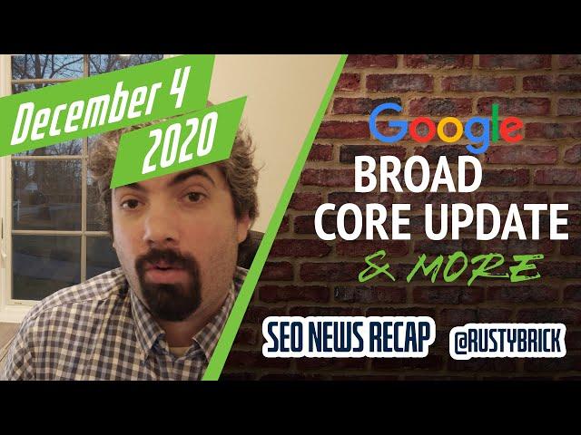 Google December Core Update, Page Experience FAQ, News Showcase & 17 Year Anniversary