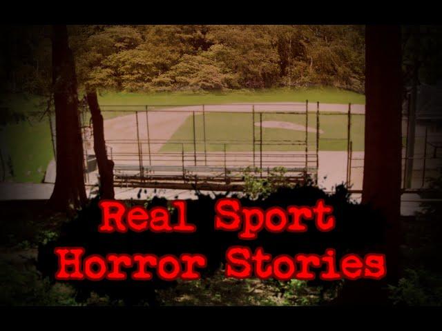 3 REAL Creepy Horror Stories Based on Sports