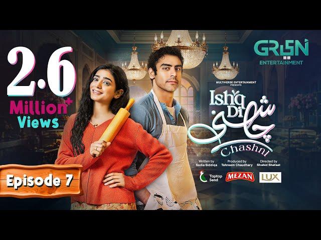 Ishq Di Chashni Ep 07 (Subtitle) 8th March 2025 (Sehar Khan, Khushhal Khan) - Mezan,Taptap Send,Lux