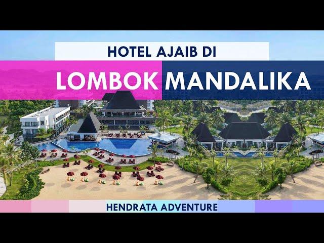 PULLMAN MANDALIKA LOMBOK | Rekomendasi hotel dekat sirkuit Mandalika - Bukit Nonton Gratis MotoGP