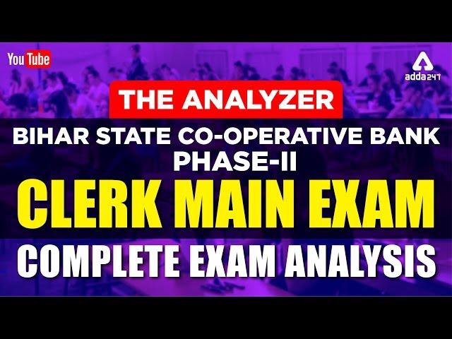 Bihar State Co-operative Bank Phase-II Clerk (Main) Exam | Complete Exam Analysis | 1:30 P.M.