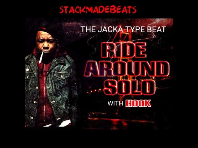 [FREE] The Jacka Type Beat - Ride Around Solo "WITH HOOK" 2018 Prod.StackMadeBeats