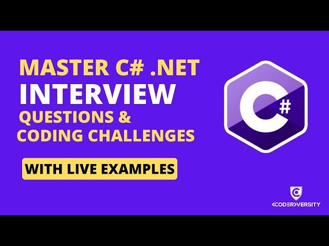 Master C# .NET Interview Questions & Coding Challenges (with Live Examples)