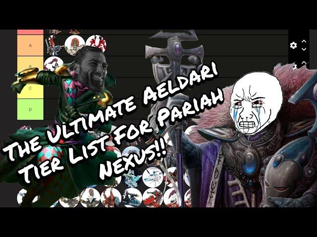 The ULTIMATE Aeldari Tier List For Pariah Nexus!!-“A Lot Has Changed…”