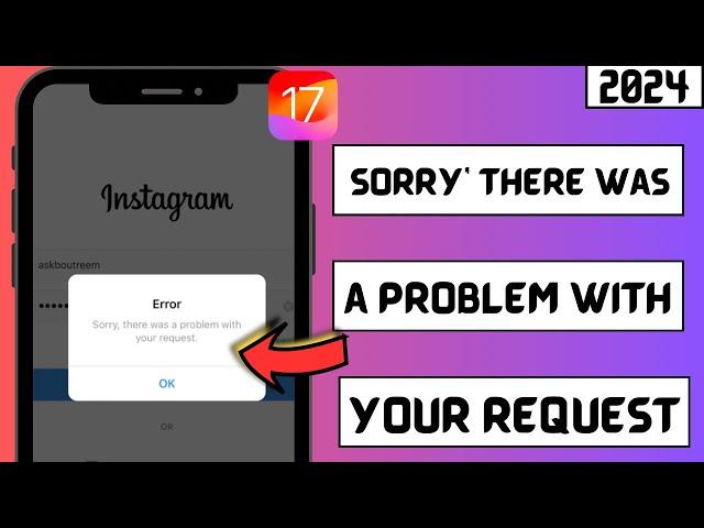How to fix sorry there was a problem with your request on instagram 2024 || Instagram login problem