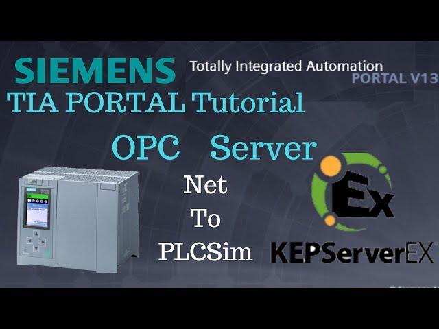 Siemens TIA Portal Tutorial #5 Connect to KepServer OPC server using NetToPLCSim