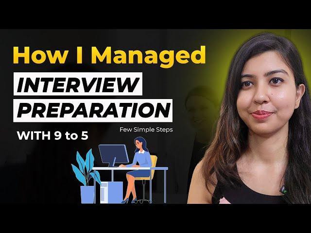 Balance Interview Preparation with Job | Time Management