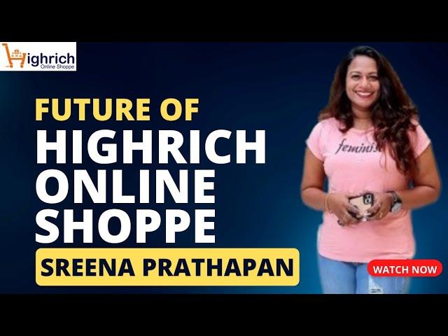 Future Of Highrich | Sreena Prathapan Speach | Highrich CEO |  Highrich Online Shoppe