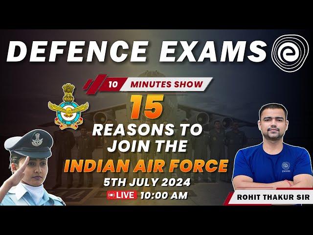 15 Reasons to join Indian Air Force| Join Indian Air Force | Defence Exams | By Rohit Thakur Sir