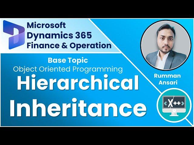 Hierarchical Inheritance in D365 F&O - X++ Code