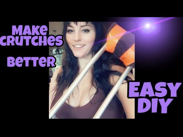 How to make your crutches more comfortable. Easy and FREE. DIY Crutch Pads