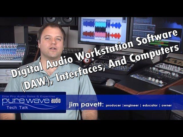 An Overview Of Digital Audio Workstation Software (DAW), Interfaces, And Computers - Tech Talk