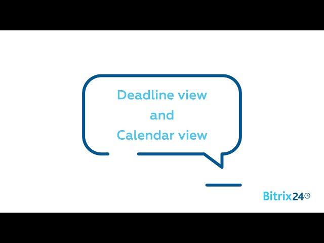 Free task management - Deadline view and Calendar view | Bitrix24 Tasks