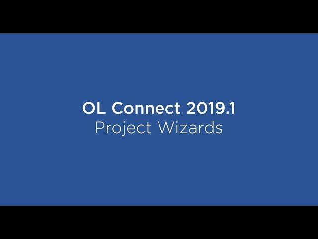 xxxxxxOL Connect 2019.1 Project Wizards