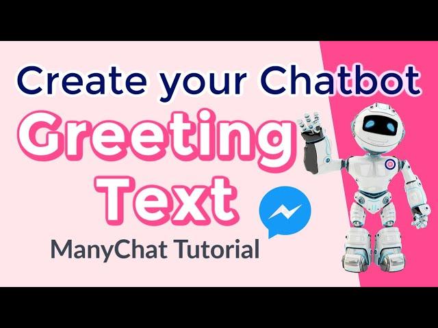 How to create greeting text for messenger chatbot ManyChat Tutorial