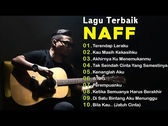 Naff Full Album |terendap Laraku,kau Masih Kekasihku... | Pop Nostalgia 2000an