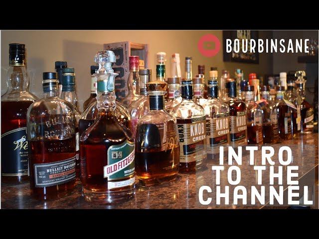 Intro to Bourbinsane Channel!