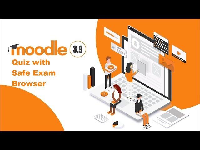 Safe Exam Browser SEB based exam configuration in Moodle 3 9