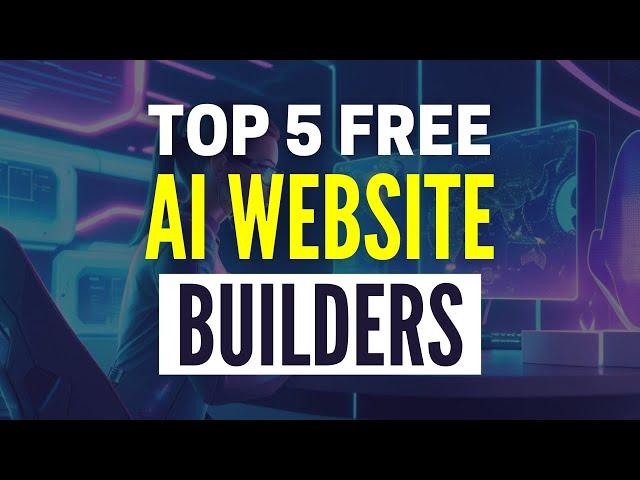 Best AI Website Builders 2024: Top 5 Free AI Website Generators