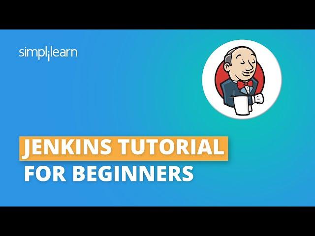 Jenkins Tutorial For Beginners | Jenkins Explained | Complete Jenkins Tutorial | Simplilearn