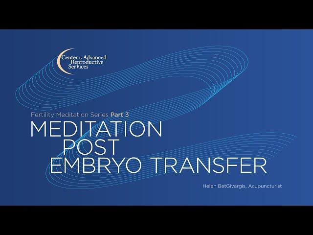 Meditation Post Embryo Transfer