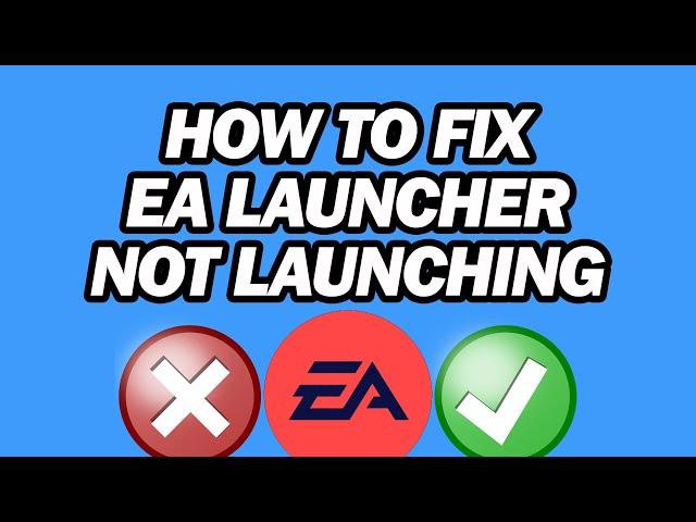 Fixed: EA App Not Launching | How to Fix Ea Launcher Not Launching Games