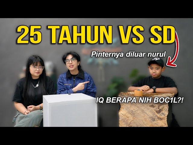 25 TAHUN VS ANAK SD