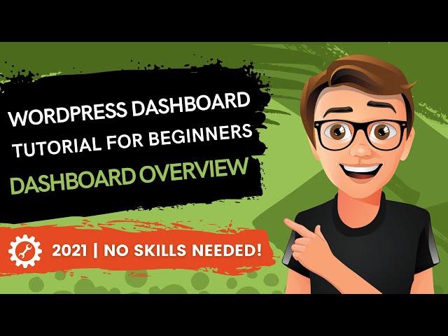 WordPress Dashboard Tutorial For Beginners 2021