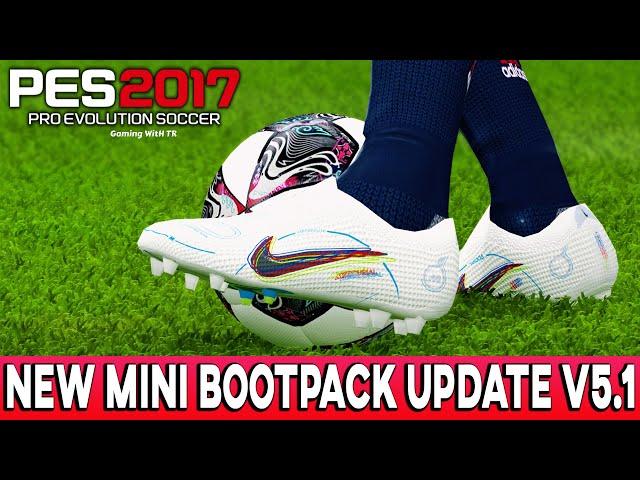 PES 2017 NEW MINI BOOTPACK UPDATE V5.1